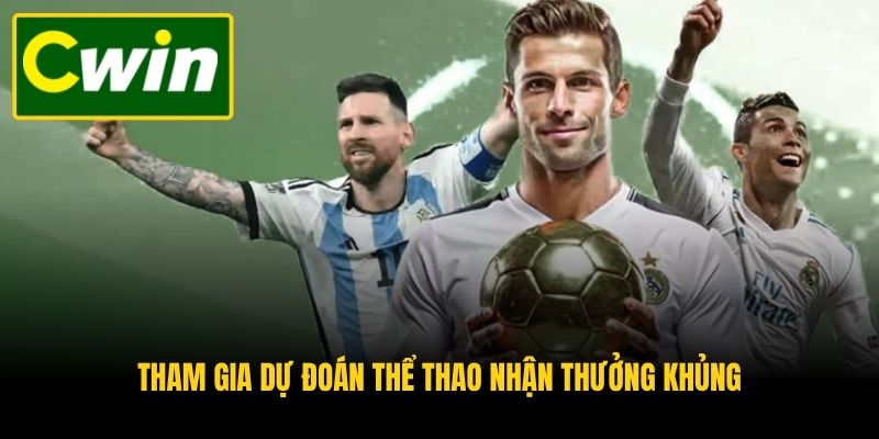 Tham gia dự đoán thể thao nhận thưởng khủng